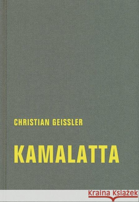 Kamalatta : Roman Geissler, Christian 9783957323439 Verbrecher Verlag