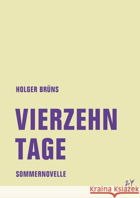 Vierzehn Tage : Berlinnovelle Brüns, Holger 9783957323781