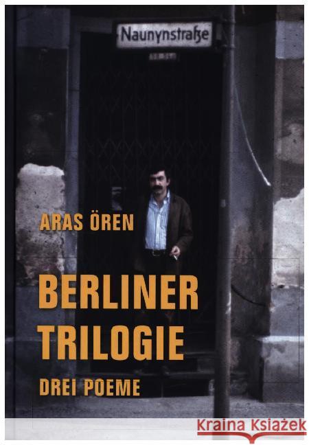 Berliner Trilogie : Drei Poeme Ören, Aras 9783957324009