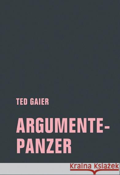 Argumentepanzer Gaier, Ted 9783957324269