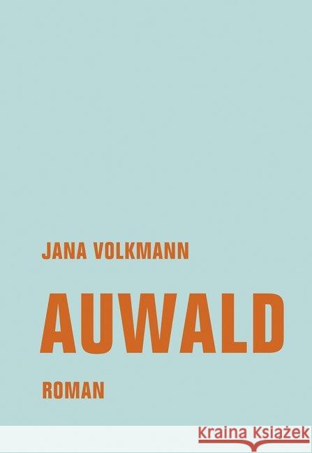 Auwald Volkmann, Jana 9783957324467 Verbrecher Verlag