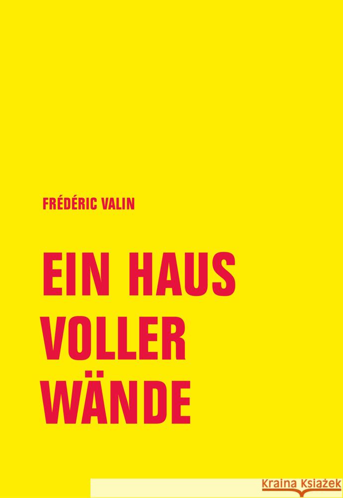 Ein Haus voller Wände Valin, Frédéric 9783957325341 Verbrecher Verlag