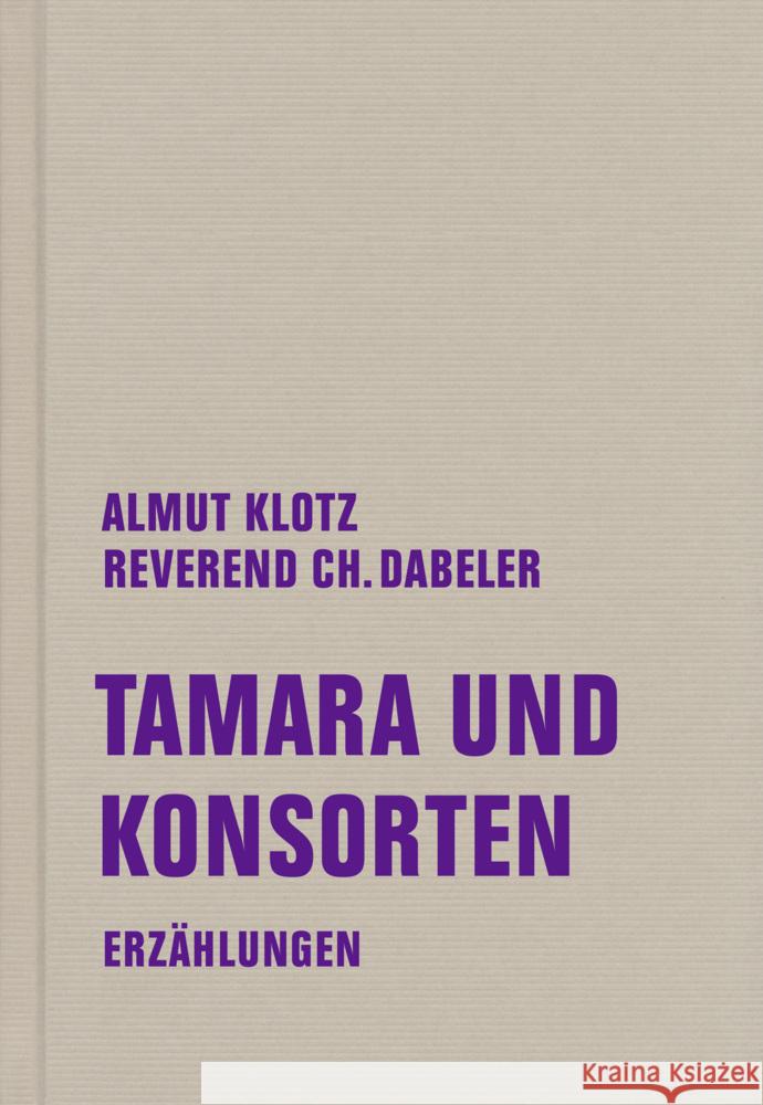 Tamara und Konsorten Klotz, Almut, Dabeler, Reverend-Christian 9783957325501