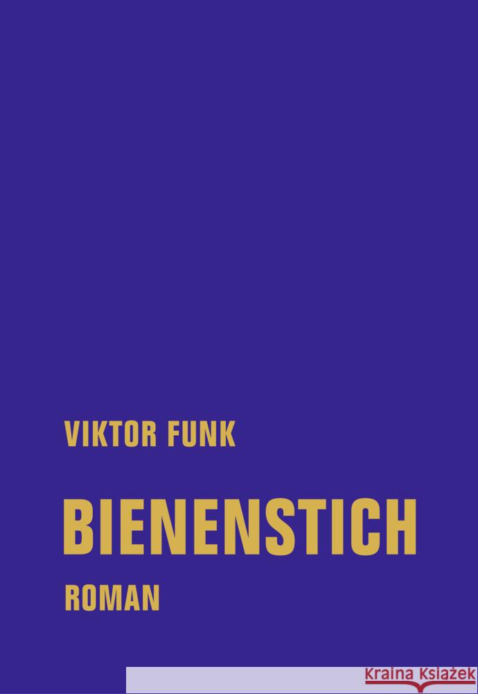 Bienenstich Funk, Viktor 9783957325655 Verbrecher Verlag