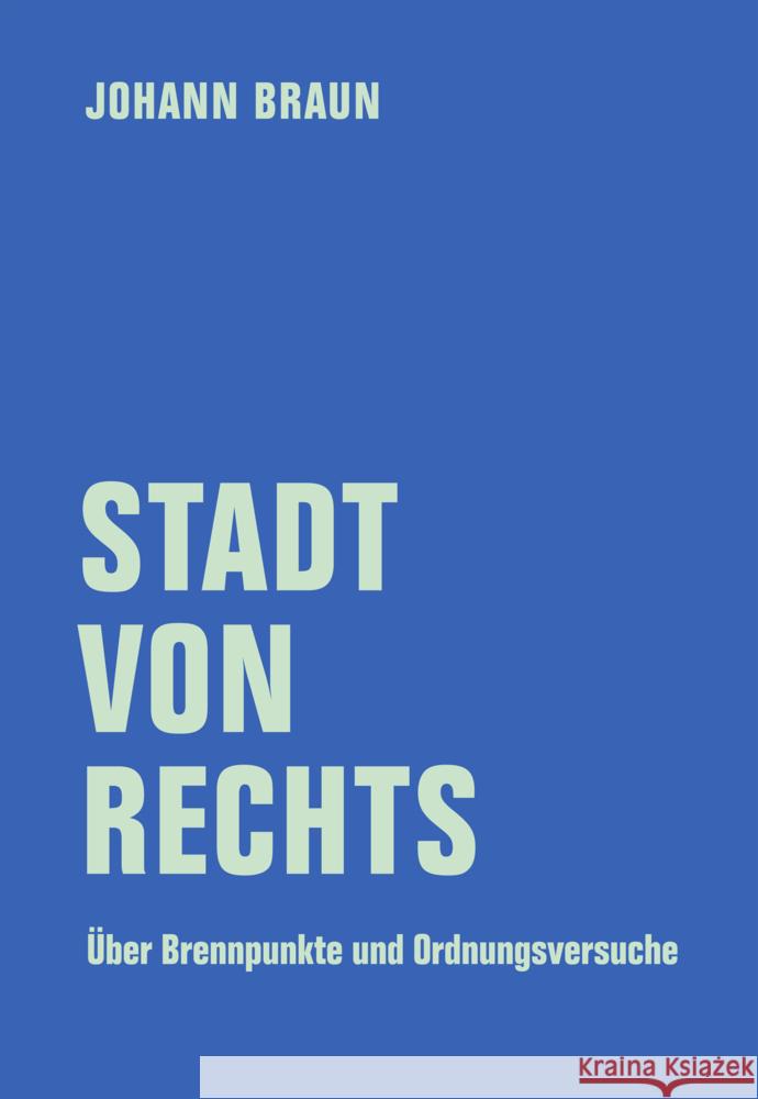 Stadt von Rechts Braun, Johann 9783957325839 Verbrecher Verlag