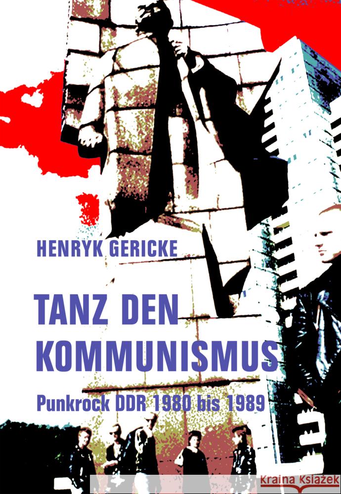 Tanz den Kommunismus Gericke, Henryk 9783957325846