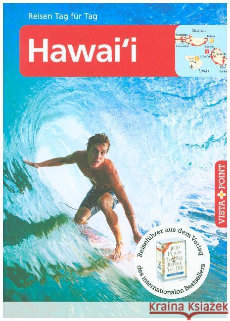 Vista Point Reisen Tag für Tag Hawai'i : Reiseführer Tag für Tag Teuschl, Karl 9783957339935 Vista Point Verlag