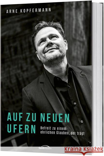 Auf zu neuen Ufern Kopfermann, Arne 9783957346728 Gerth Medien