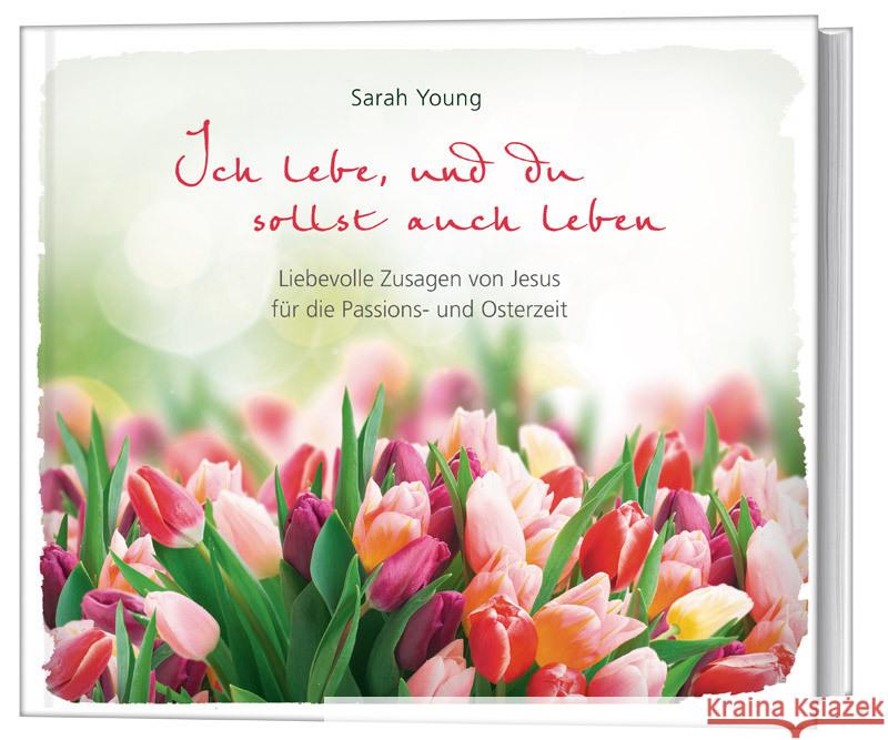 Ich lebe, und du sollst auch leben Young, Sarah 9783957347121 Gerth Medien GmbH