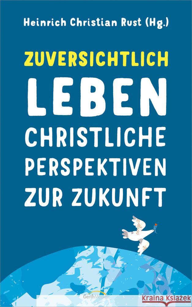 Zuversichtlich leben Rust, Heinrich Christian 9783957347848