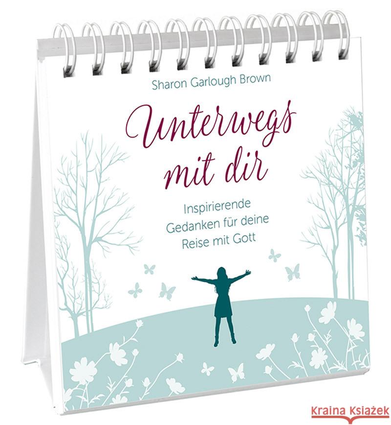 Unterwegs mit dir - Aufstellbuch Brown, Sharon Garlough 9783957347893