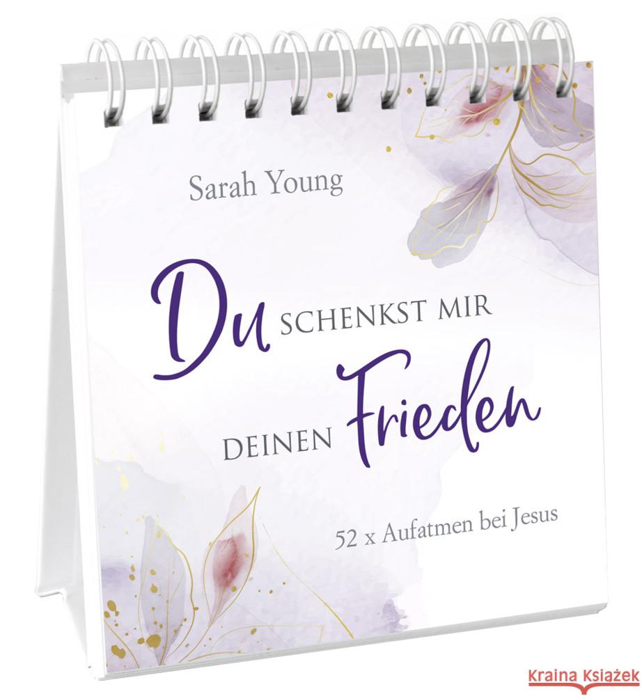 Du schenkst mir deinen Frieden - Aufstellbuch Young, Sarah 9783957349149