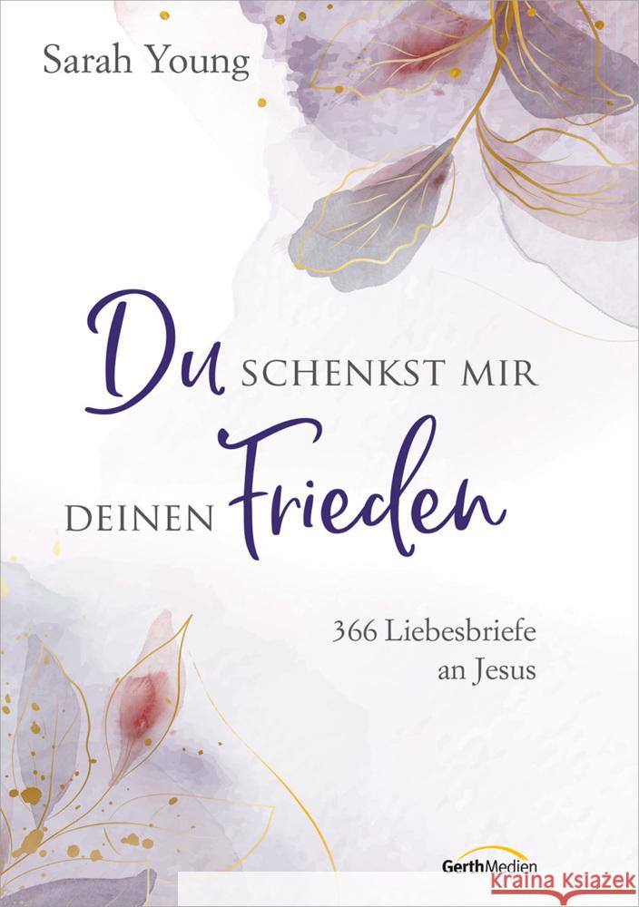 Du schenkst mir deinen Frieden - Sonderausgabe Young, Sarah 9783957349828