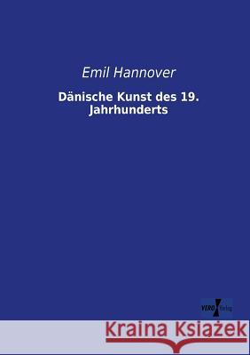 Dänische Kunst des 19. Jahrhunderts Emil Hannover 9783957380036 Vero Verlag