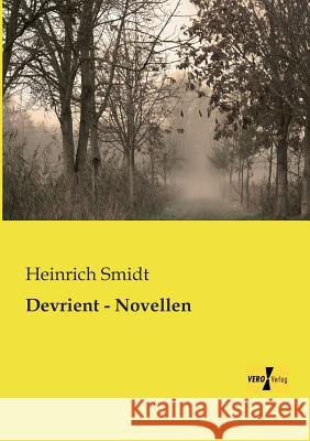 Devrient - Novellen Heinrich Smidt 9783957380135