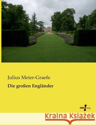 Die großen Engländer Julius Meier-Graefe 9783957380159 Vero Verlag