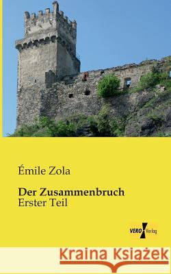 Der Zusammenbruch: Erster Teil Émile Zola 9783957380418 Vero Verlag