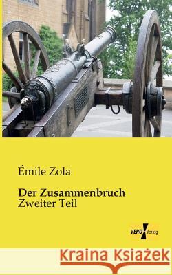 Der Zusammenbruch: Zweiter Teil Émile Zola 9783957380425 Vero Verlag