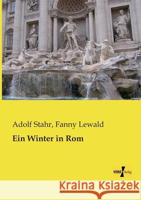 Ein Winter in Rom Adolf Stahr, Fanny Lewald 9783957380456 Vero Verlag