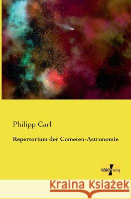 Repertorium der Cometen-Astronomie Philipp Carl 9783957380623 Vero Verlag