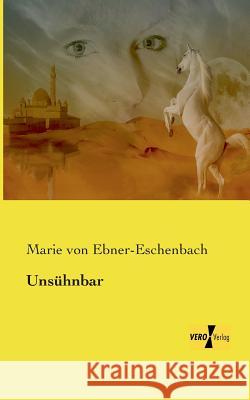 Unsuhnbar Marie Von Ebner-Eschenbach 9783957380784 Vero Verlag