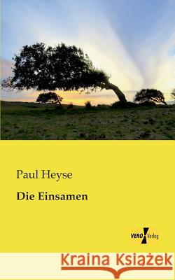 Die Einsamen Paul Heyse 9783957381897 Vero Verlag