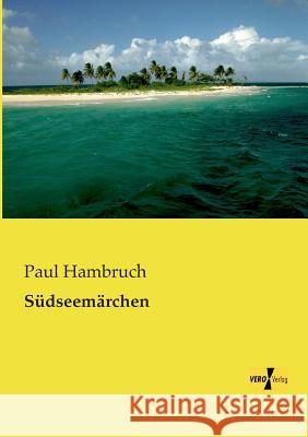 Südseemärchen Paul Hambruch 9783957382139 Vero Verlag