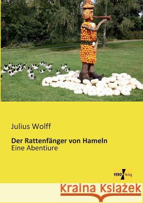 Der Rattenfänger von Hameln: Eine Abentiure Julius Wolff 9783957382269 Vero Verlag