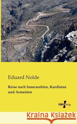 Reise nach Innerarabien, Kurdistan und Armenien Eduard Nolde 9783957382351 Vero Verlag