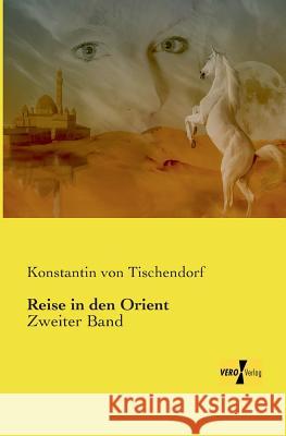 Reise in den Orient: Zweiter Band Konstantin Von Tischendorf 9783957382580 Vero Verlag