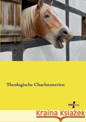 Theologische Charlatanerien Anonymus 9783957383099