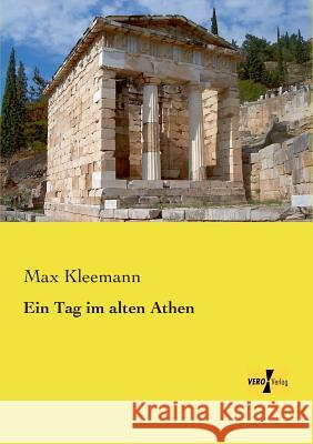 Ein Tag im alten Athen Max Kleemann 9783957383426 Vero Verlag