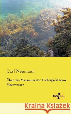 Über das Maximum der Dichtigkeit beim Meerwasser Carl Neumann 9783957384508 Vero Verlag