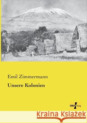 Unsere Kolonien Emil Zimmermann 9783957384683 Vero Verlag