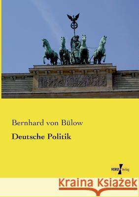 Deutsche Politik Bernhard Von Bülow 9783957385185