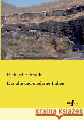 Das alte und moderne Indien Dr Richard Schmidt 9783957385383 Vero Verlag