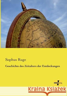 Geschichte des Zeitalters der Entdeckungen Sophus Ruge 9783957386595