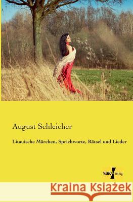 Litauische Märchen, Sprichworte, Rätsel und Lieder August Schleicher 9783957387295 Vero Verlag