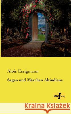 Sagen und Märchen Altindiens Alois Essigmann 9783957387325 Vero Verlag