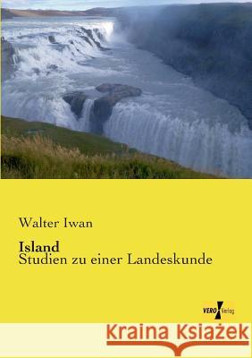 Island: Studien zu einer Landeskunde Walter Iwan 9783957387639 Vero Verlag