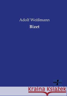 Bizet Adolf Weißmann 9783957387660