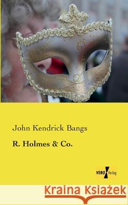 R. Holmes and Co. John Kendrick Bangs 9783957387950 Vero Verlag