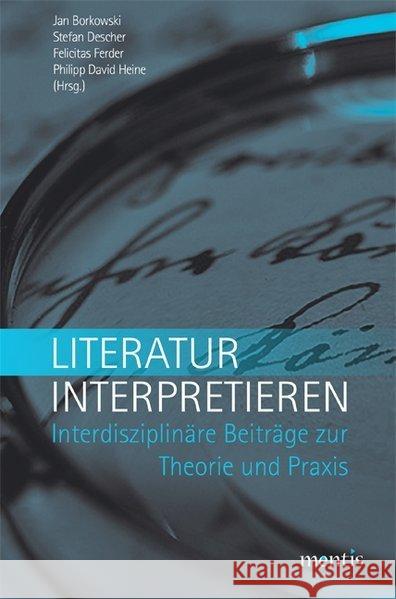 Literatur Interpretieren: Interdisziplinäre Beiträge Zur Theorie Und Praxis Borkowski, Jan 9783957430182