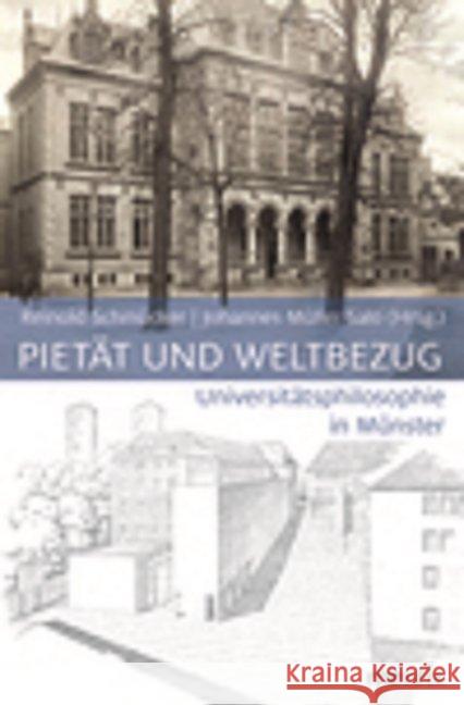 Pietät Und Weltbezug: Universitätsphilosophie in Münster Schmücker, Reinold 9783957431134 Brill (JL)