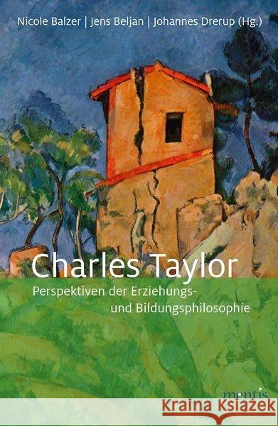 Charles Taylor: Perspektiven Der Erziehungs- Und Bildungsphilosophie Balzer, Nicole 9783957431660