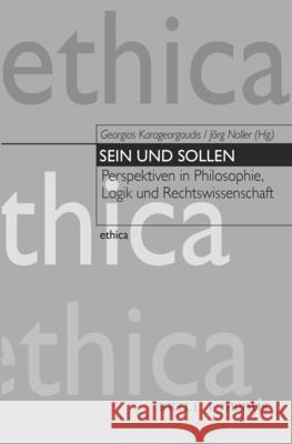 Sein Und Sollen: Perspektiven in Philosophie, Logik Und Rechtswissenschaft Karageorgoudis, Georgios 9783957432063