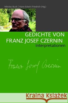 Gedichte Von Franz Josef Czernin: Interpretationen Buck, Nikolas 9783957432261