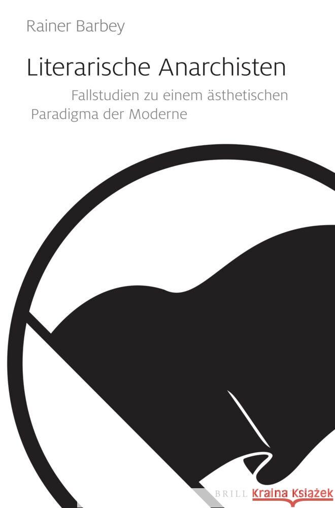 Literarische Anarchisten Barbey, Rainer 9783957433282 Brill | mentis