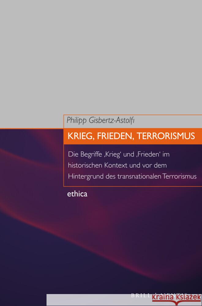 Krieg, Frieden, Terrorismus Gisbertz-Astolfi, Philipp 9783957433350