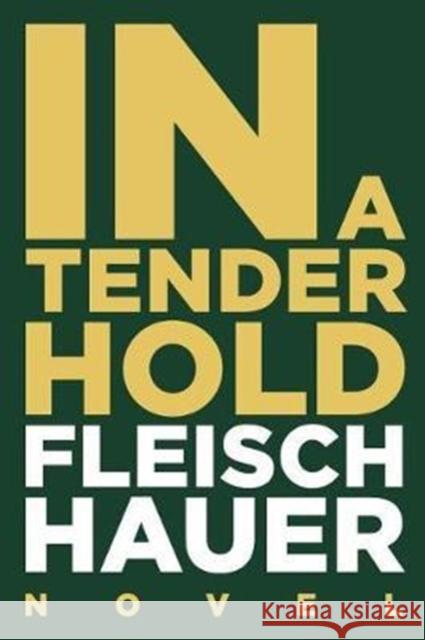 In A Tender Hold Fleischhauer, Wolfram 9783957511515 Hockebooks Gmbh